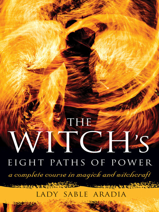 Title details for Witch's Eight Paths of Power by Lady Sable Aradia - Available